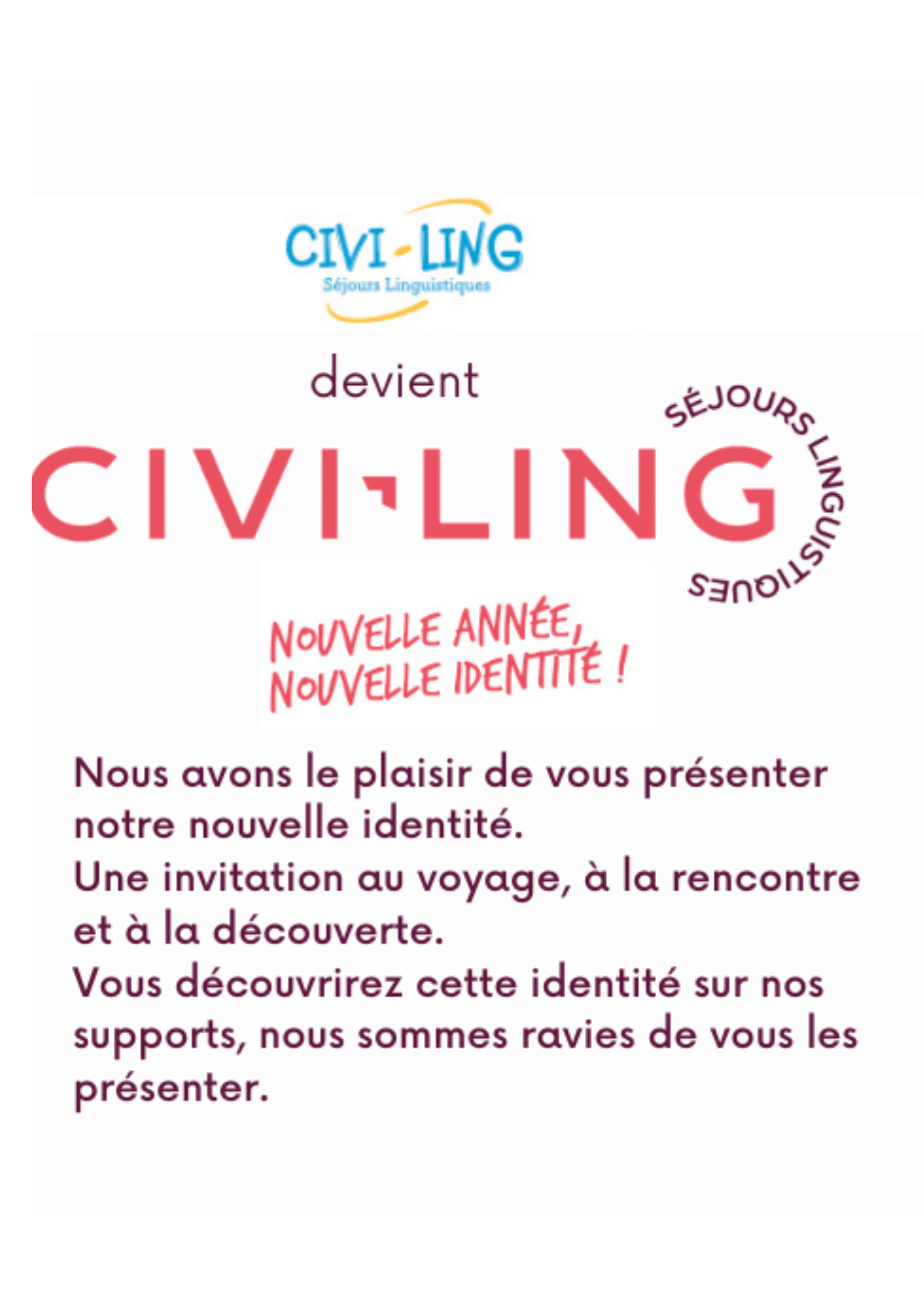 Nous avons le plaisir de vous présenter notre nouvelle identité. Une invitation au voyage, à la rencontre et à la découverte. Vous découvrirez cette identité sur nos supports, nous sommes ravies de vous la présenter.